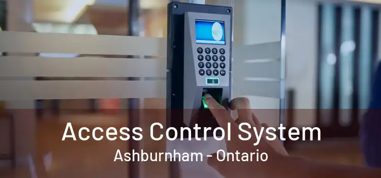 Access Control System Ashburnham - Ontario