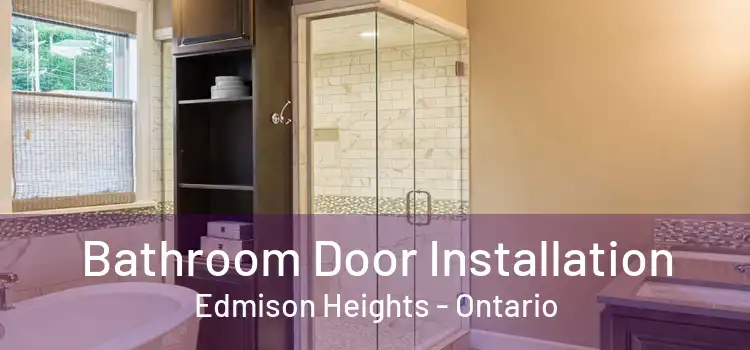 Bathroom Door Installation Edmison Heights - Ontario