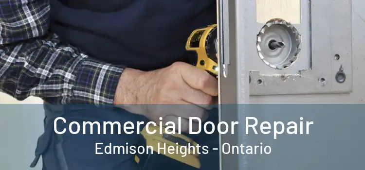 Commercial Door Repair Edmison Heights - Ontario