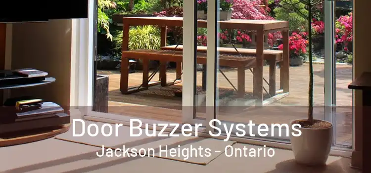 Door Buzzer Systems Jackson Heights - Ontario