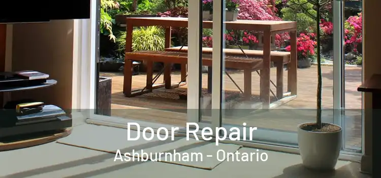 Door Repair Ashburnham - Ontario