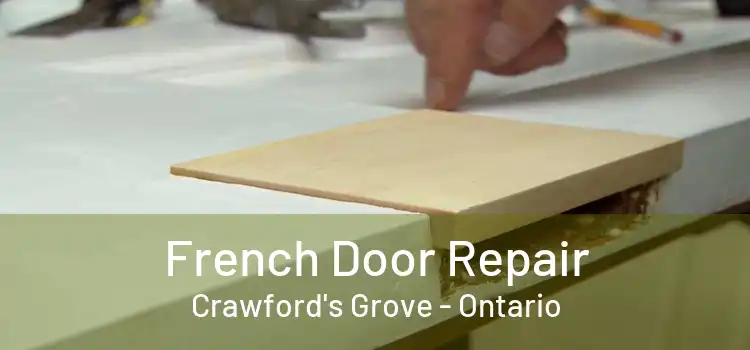 French Door Repair Crawford's Grove - Ontario