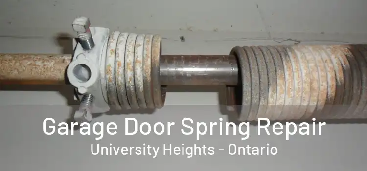 Garage Door Spring Repair University Heights - Ontario