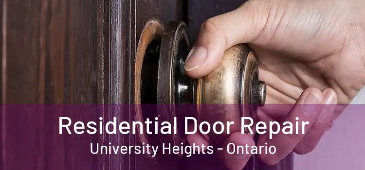 Residential Door Repair University Heights - Ontario
