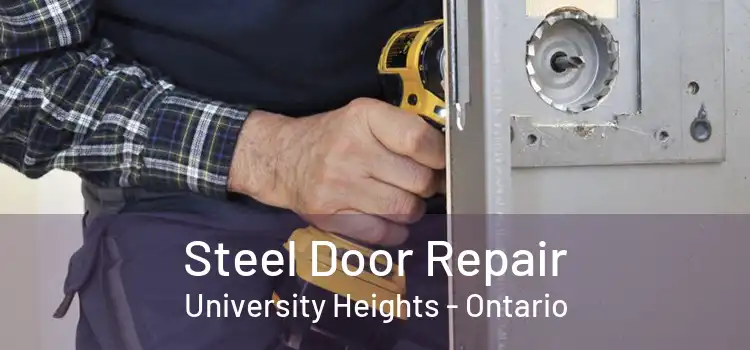 Steel Door Repair University Heights - Ontario
