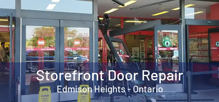 Storefront Door Repair Edmison Heights - Ontario